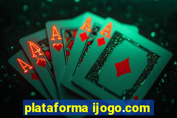 plataforma ijogo.com